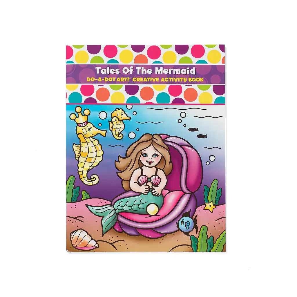 Do A Dot Art! Tales of the Mermaid Activity Book For Kids